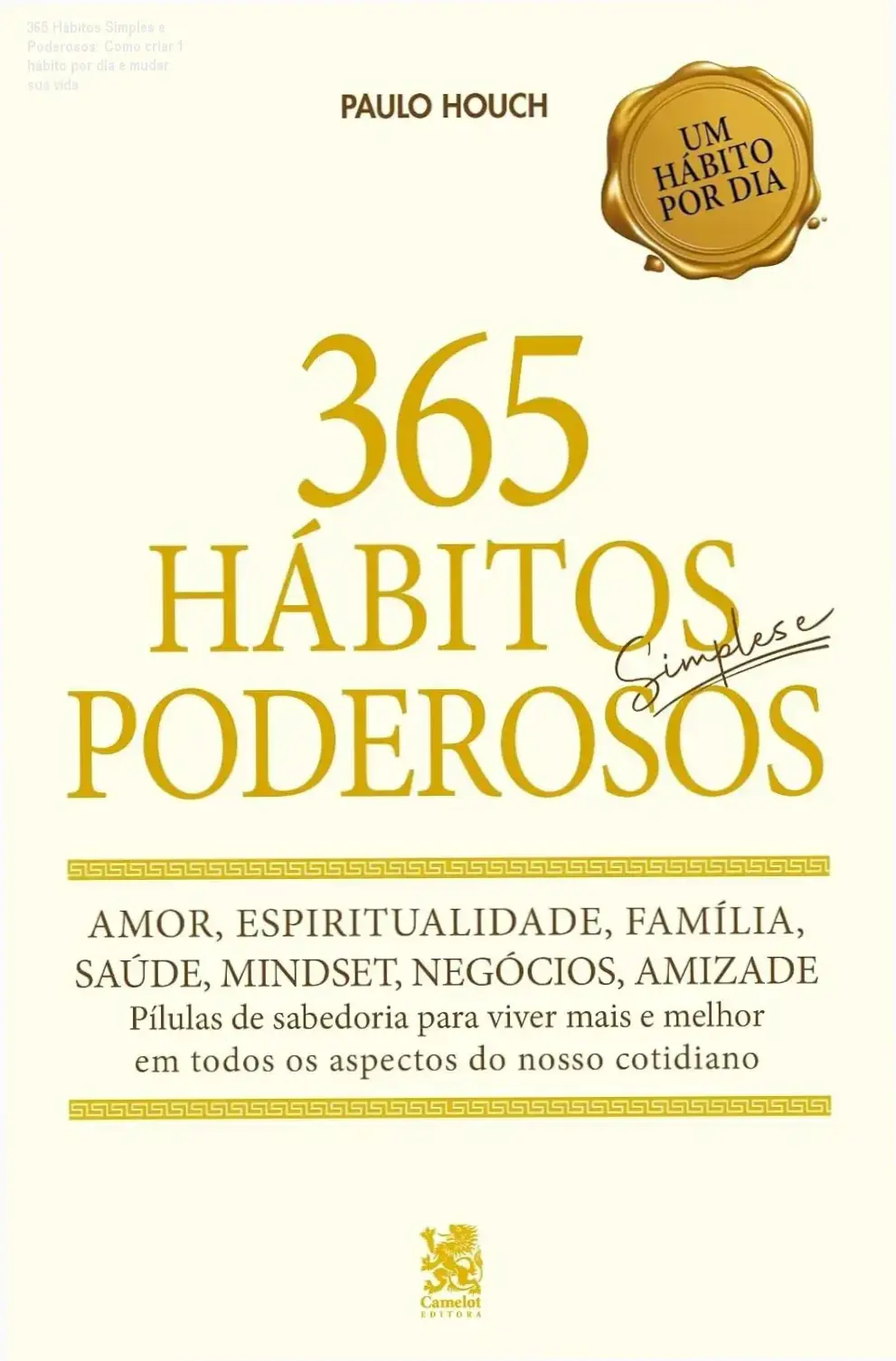 365 Hábitos Simples e Poderosos de Paulo Houch – cronograma de hábitos diários