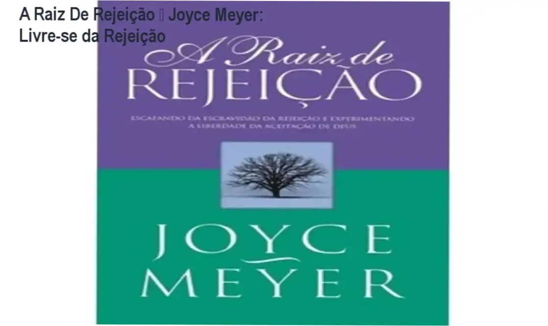 Capa do ebook A Raiz De Rejeição de Joyce Meyer, edição especial