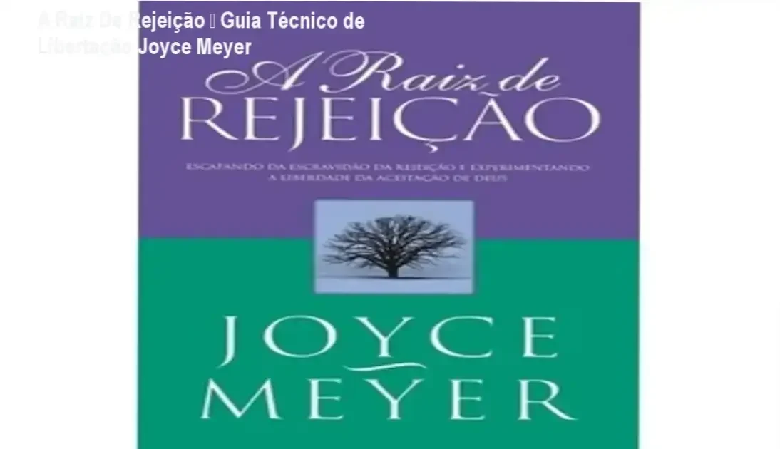 Capa do ebook A Raiz De Rejeição de Joyce Meyer em capa flexível