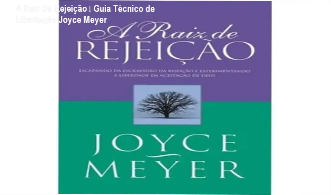 Capa do ebook A Raiz De Rejeição de Joyce Meyer em capa flexível