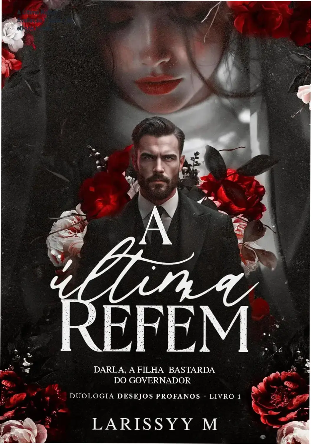 Capa do eBook Kindle 'A Última Refém' de Larissyy M, mostrando temática de romance proibido e vingança