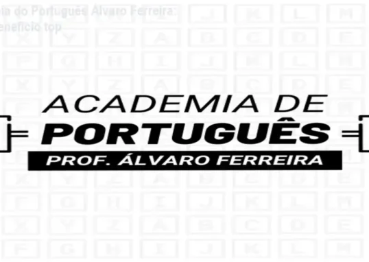 Academia do Português Álvaro Ferreira + garantia de 15 dias