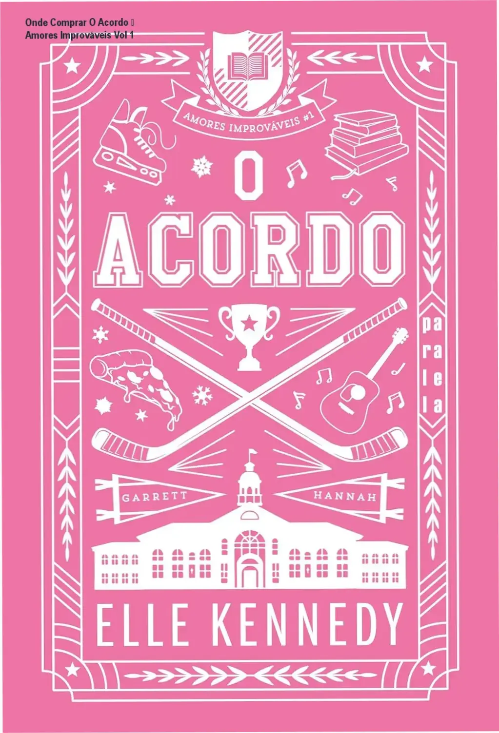 O Acordo (Nova edição) – Elle Kennedy – cupom de desconto