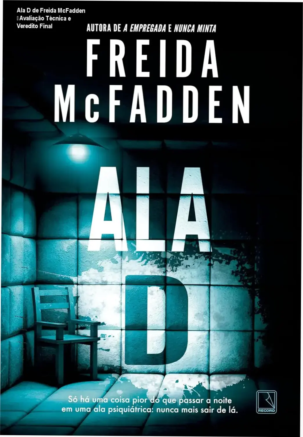 Capa do ebook Ala D de Freida McFadden, thriller médico ambientado em ala psiquiátrica