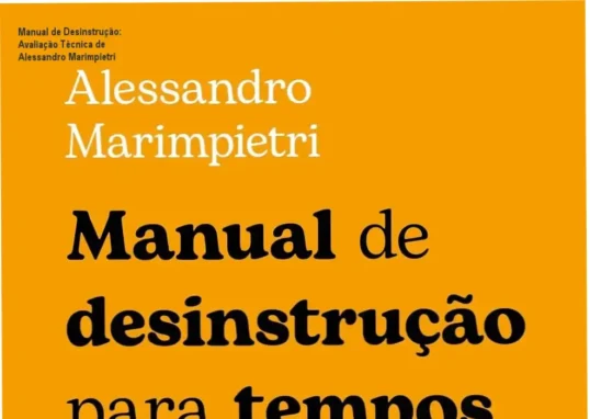 Capa do livro Manual de Desinstrução para tempos de incertezas de Alessandro Marimpietri