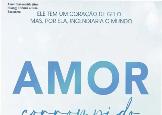 Amor Corrompido de Ana Huang – bônus, brindes e materiais complementares