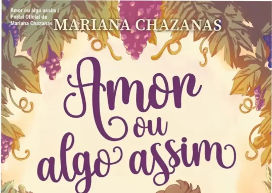 Amor ou algo assim de Mariana Chazanas – página oficial para compra segura