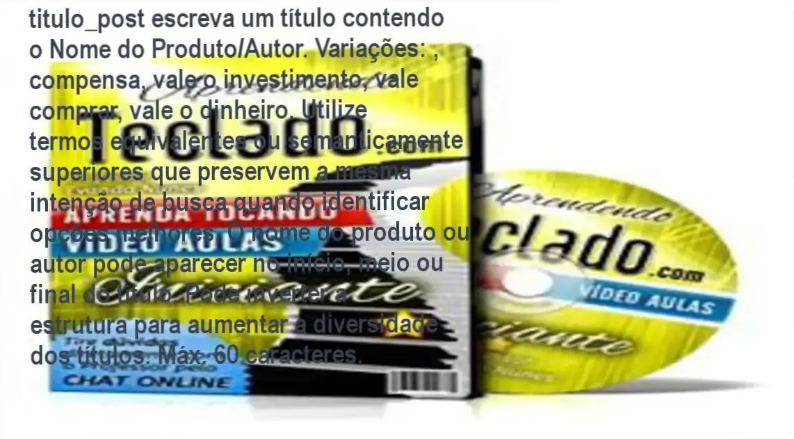 Curso Aprendendo Teclado do Professor Evandro Nunes – resultados práticos e método passo a passo