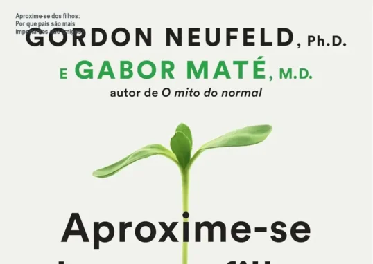 Capa do livro Aproxime-se dos seus filhos, destacando a importância dos pais sobre os amigos