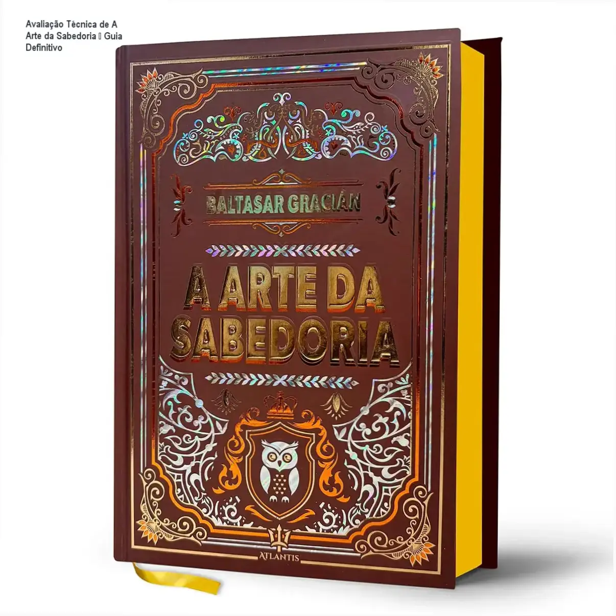 Capa dura luxuosa do livro A Arte da Sabedoria de Baltasar Gracián, destaque premium para leitores de filosofia prática
