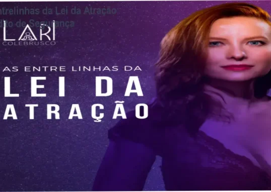 As entrelinhas da Lei da Atração de Lari Colebrusco – reputação, segurança e confiabilidade