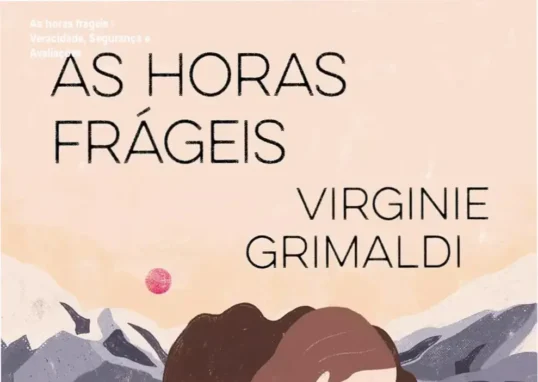 As horas frágeis Virginie Grimaldi reputação, segurança e confiabilidade