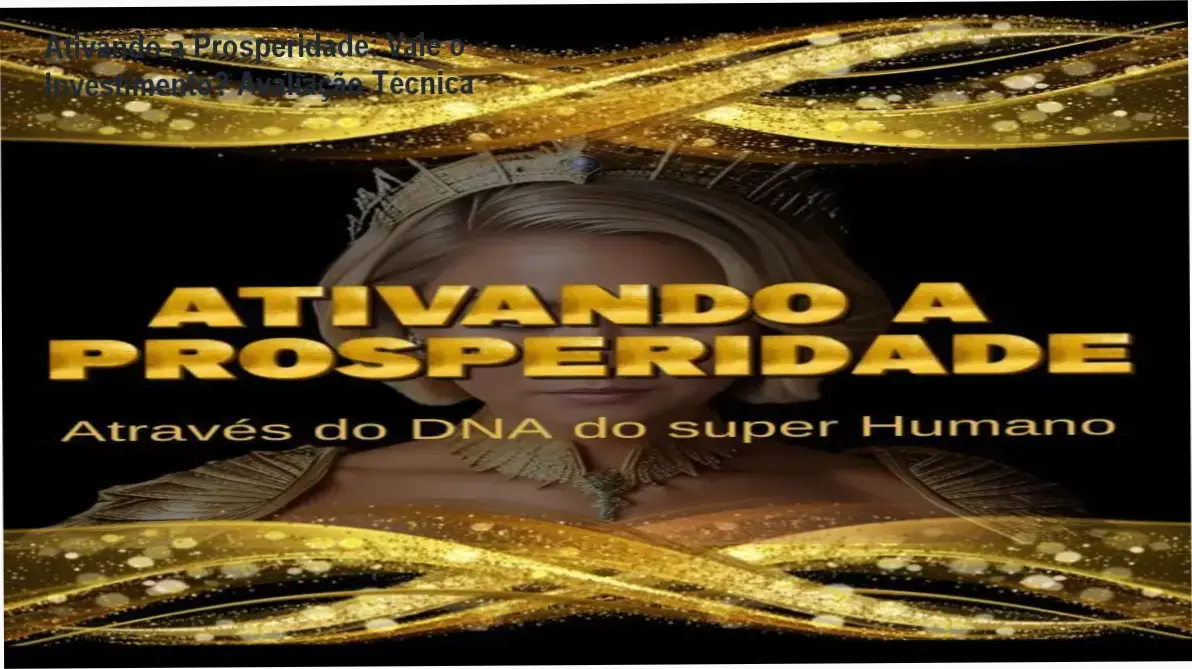 Ativando a Prosperidade - DNA do Super Humano | resultados de mindset e prosperidade