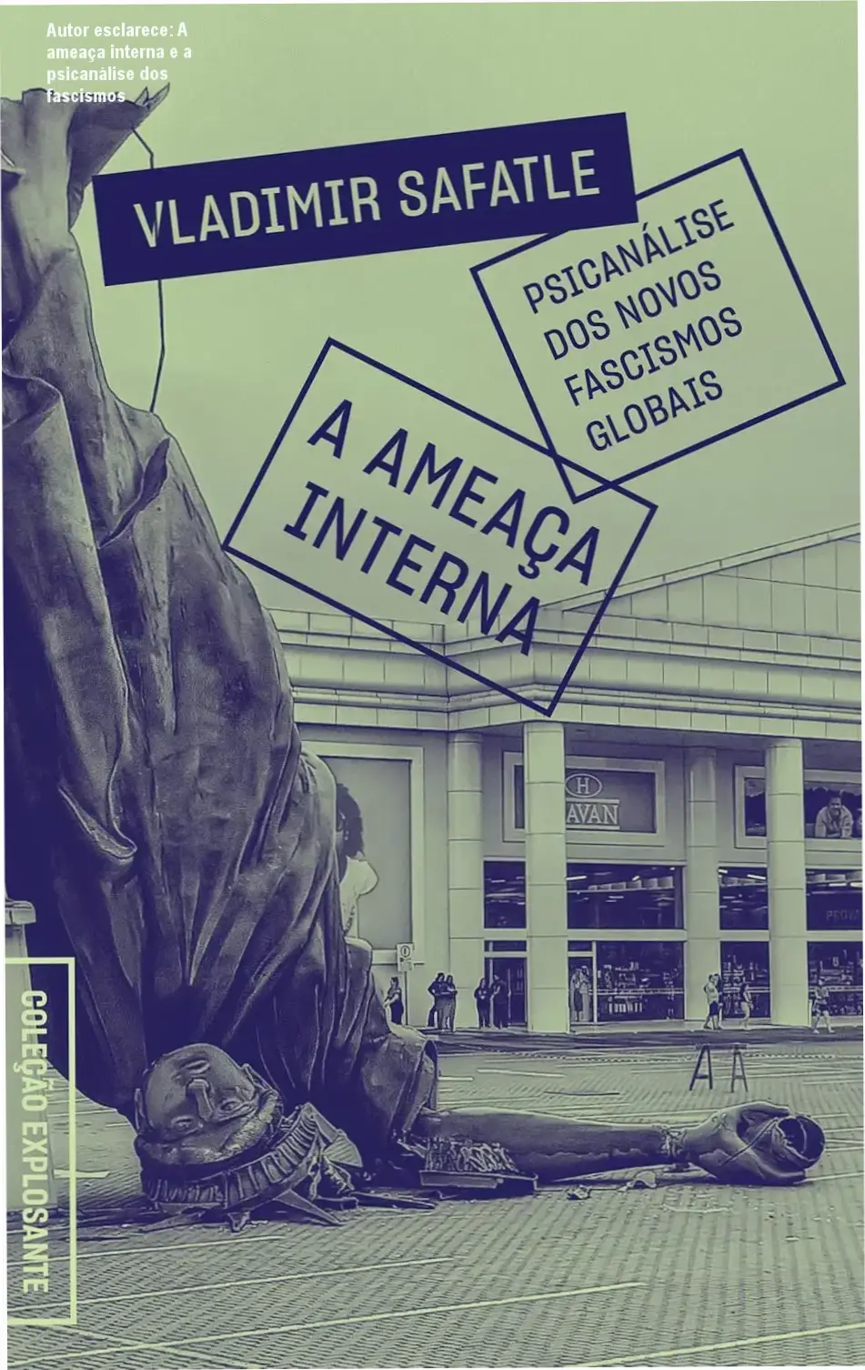 Capa do livro 'A ameaça interna' analisando novos fascismos globais
