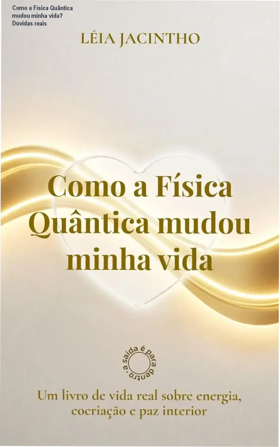 Capa do livro 'Como a Física Quântica mudou minha vida' destacando energia e paz interior