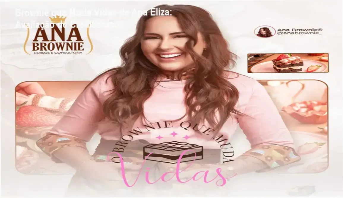 Brownie que Muda Vidas de Ana Eliza – custo-benefício e valor entregue