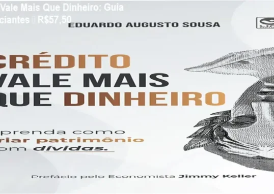 Livro Crédito Vale Mais Que Dinheiro de Eduardo Augusto Sousa – R$57,50