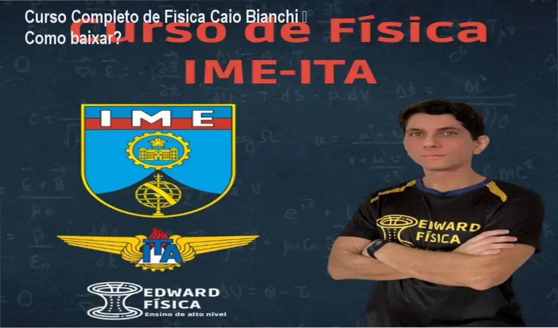 Imagem ilustrando o Curso Completo de Física de Caio Bianchi e o local de download oficial