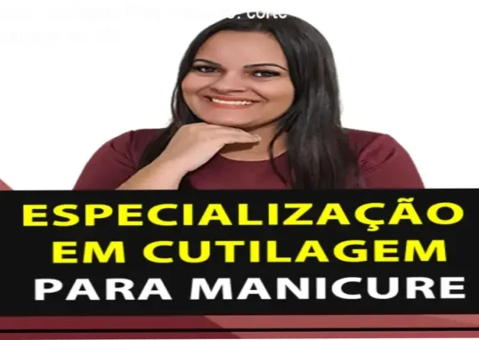Curso de Cutilagem da Faby Cardoso | carga horária 15 horas e cronograma prático