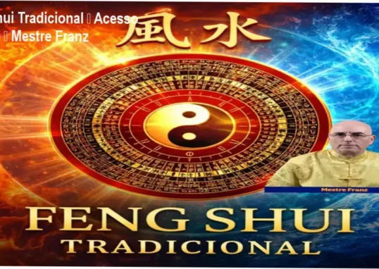 Curso de Feng Shui Tradicional de Mestre Franz – acesso vitalício