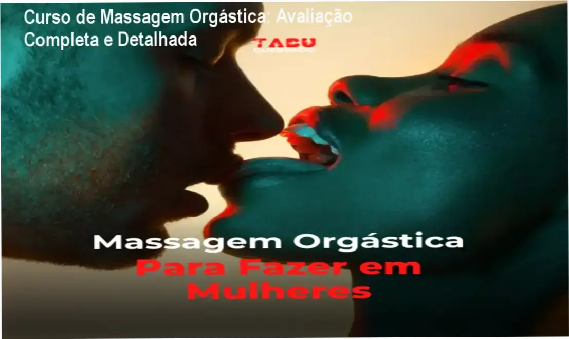 Curso de Massagem Orgástica para Fazer em Mulheres análise completa