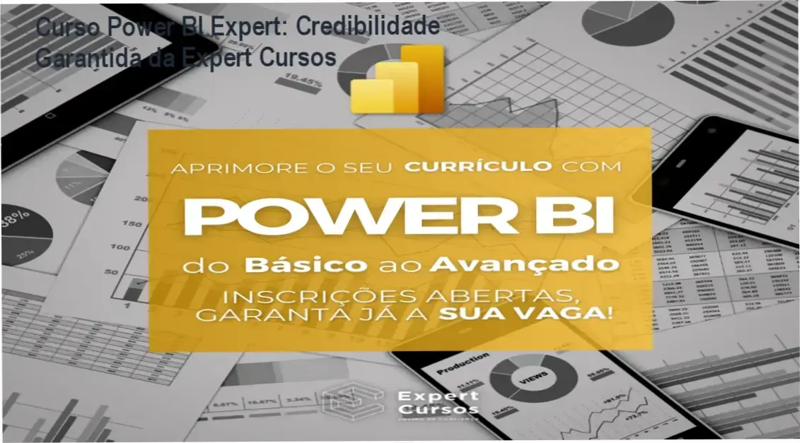 Curso Power BI Expert – custo-benefício e credibilidade da Expert Cursos