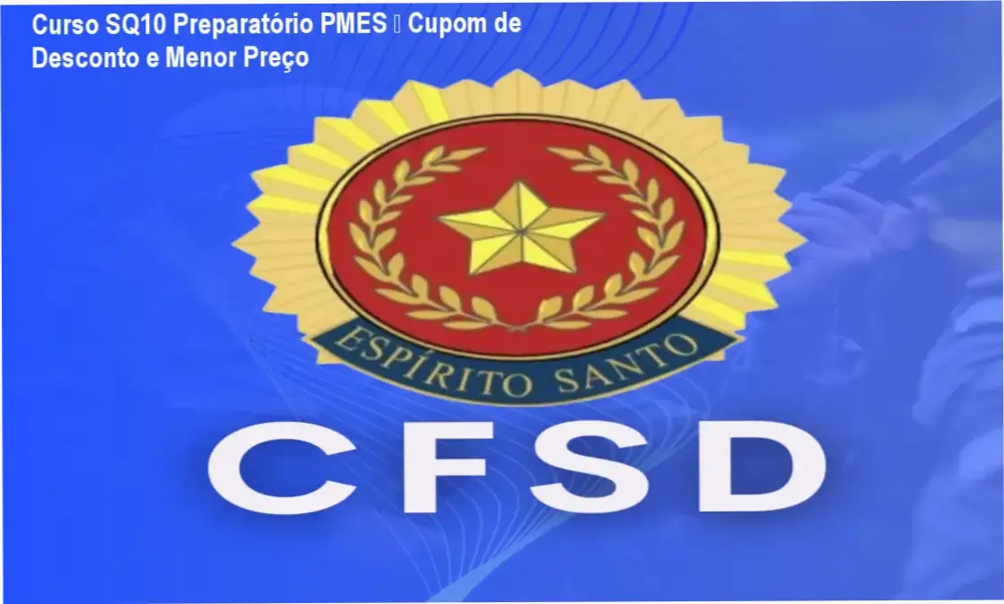 Curso SQ10 Preparatório PMES – promoção de cupom e preço reduzido