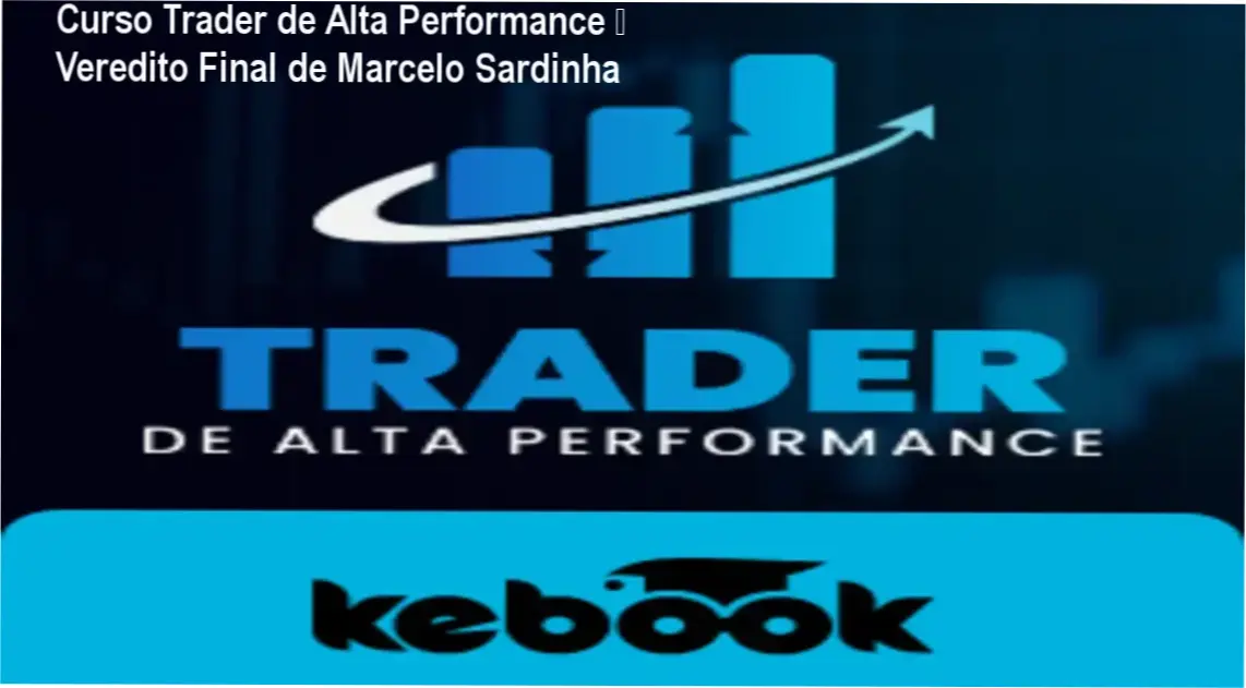 Curso Trader de Alta Performance de Marcelo Sardinha – conclusão e recomendação de compra
