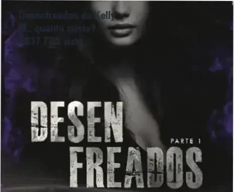 Desenfreados de Kelly M. – custo‑benefício e valor percebido