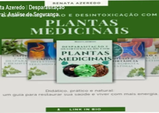 Desparasitação e Desintoxicação com Plantas Medicinais – Renata Azeredo – reputação, segurança e risco de fraude