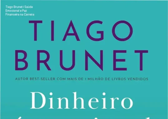 Dinheiro é emocional: Saúde emocional e carreira – Tiago Brunet