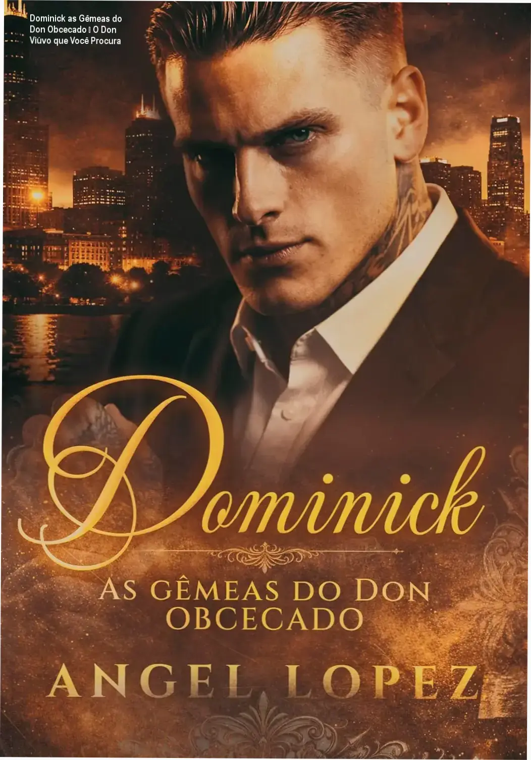 Capa do ebook Dominick as Gêmeas do Don Obcecado, romance de máfia com Don viúvo e gêmeas