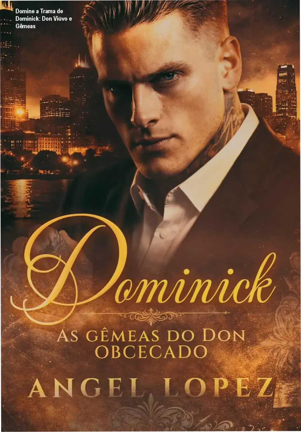 Capa do eBook Dominick as Gêmeas do Don Obcecado mostrando o Don Dominick com suas filhas gêmeas