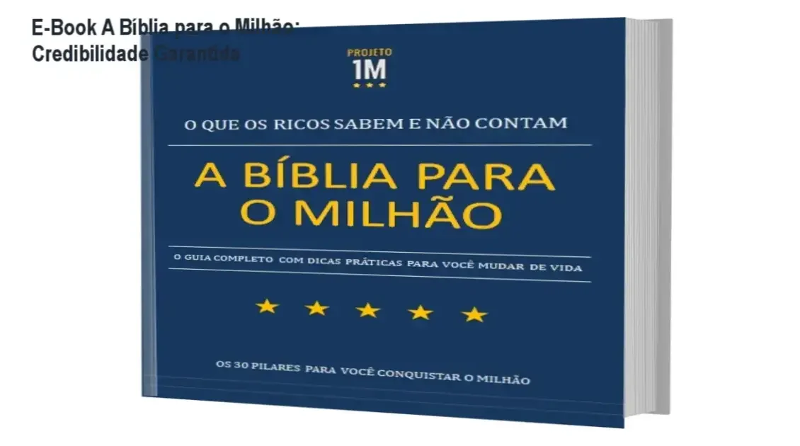 E‑Book A Bíblia para o Milhão – custo‑benefício e credibilidade comprovada
