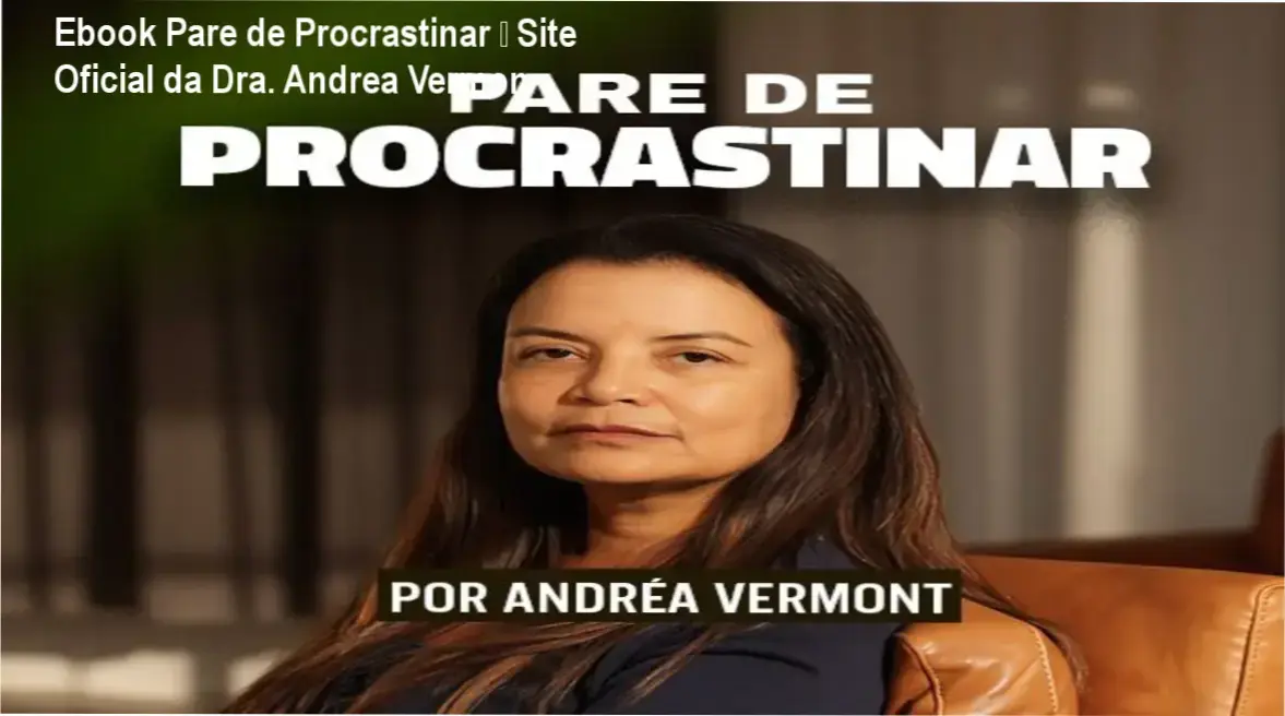 Ebook Pare de Procrastinar da Dra. Andrea Vermon – página oficial