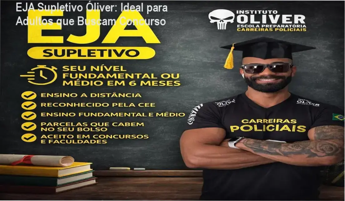 EJA Supletivo Óliver – investimento de R$ 1.260,00 em 12x de R$ 105