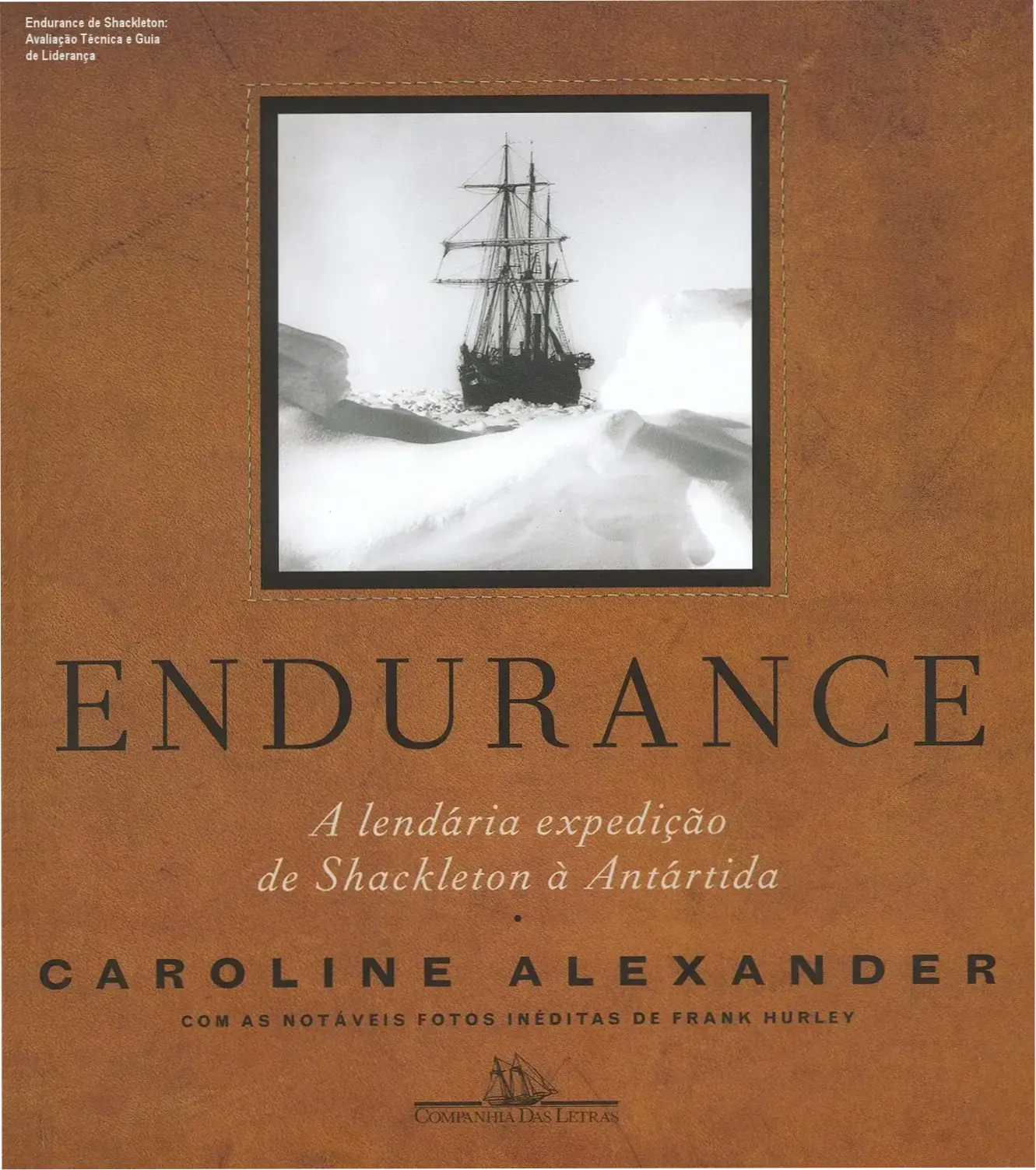 Capa do livro Endurance de Shackleton mostrando imagens históricas da expedição antártica