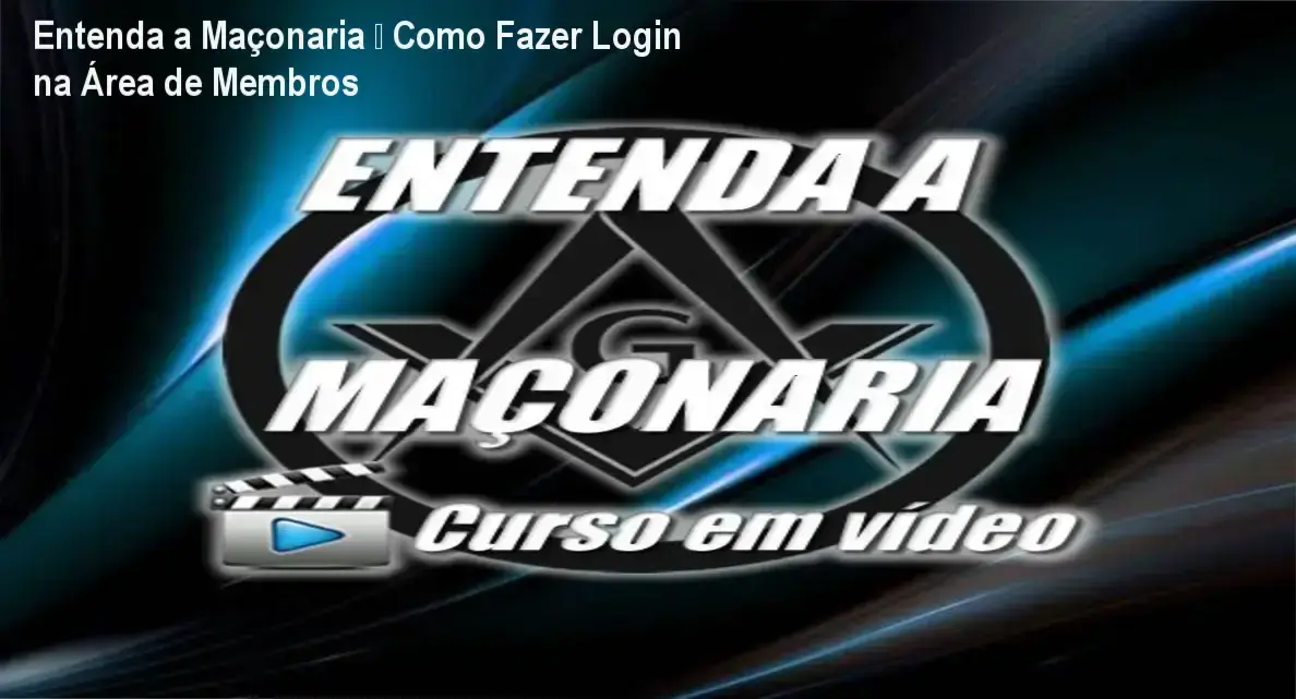 Entenda a Maçonaria login na área de membros da plataforma do aluno