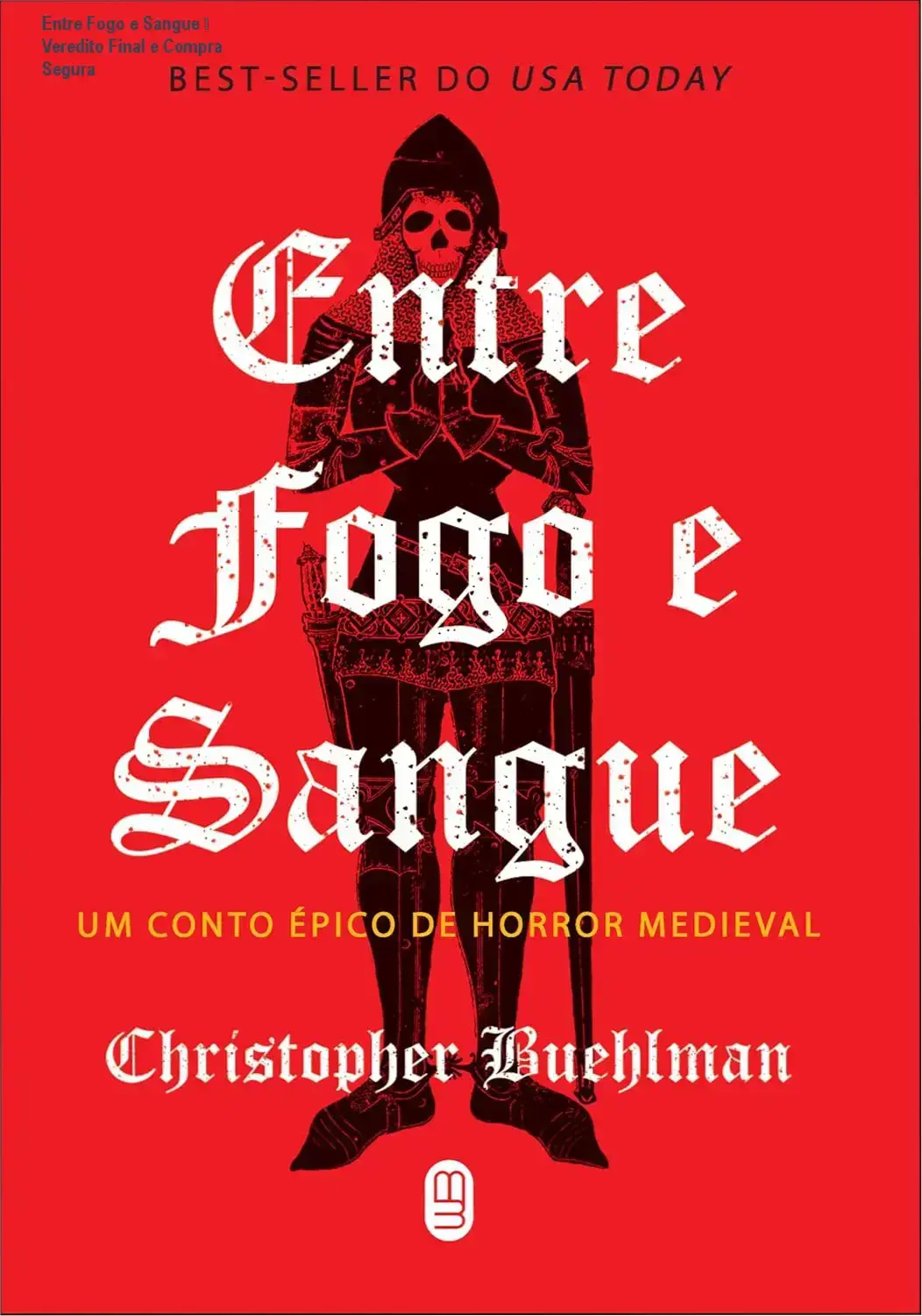 Entre Fogo e Sangue de Christopher Buehlman – conclusão e decisão de compra