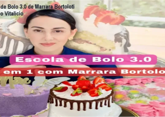 Escola de Bolo 3.0 de Marrara Bortoloti – acesso vitalício para aprender confeitaria e vender bolos.