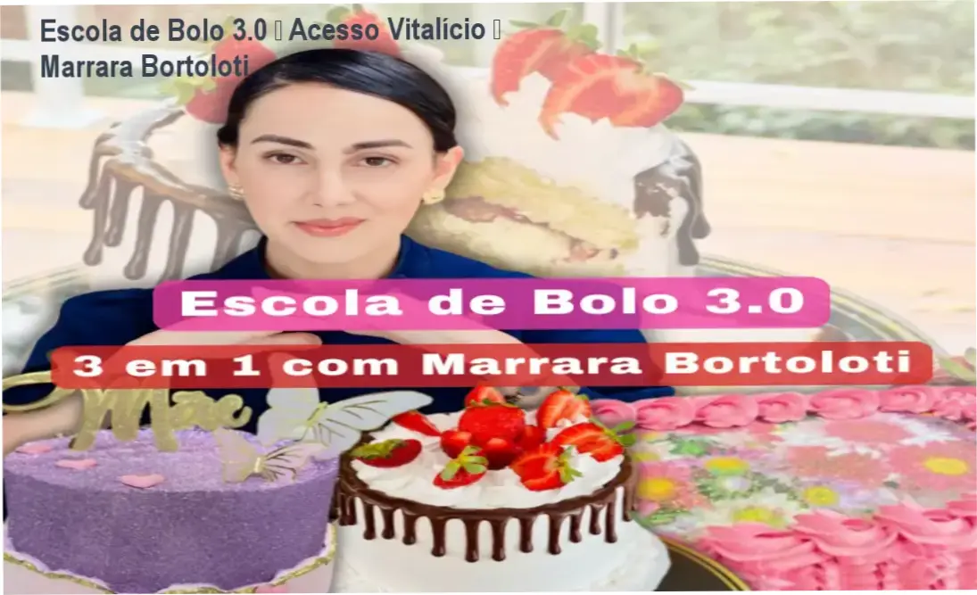 Escola de Bolo 3.0 de Marrara Bortoloti – acesso vitalício na Hotmart