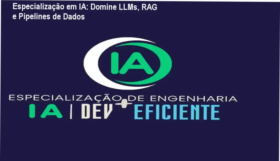 Imagem ilustrando a especialização em engenharia de IA com foco em LLMs, RAG e pipelines de dados