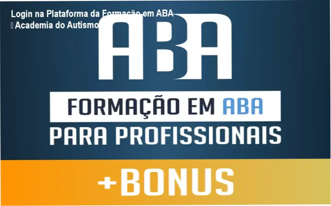 Formação em ABA login área de membros da Academia do Autismo