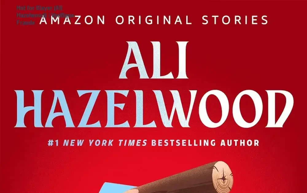 Hot for Slayer de Ali Hazelwood – reputação, fraude e segurança