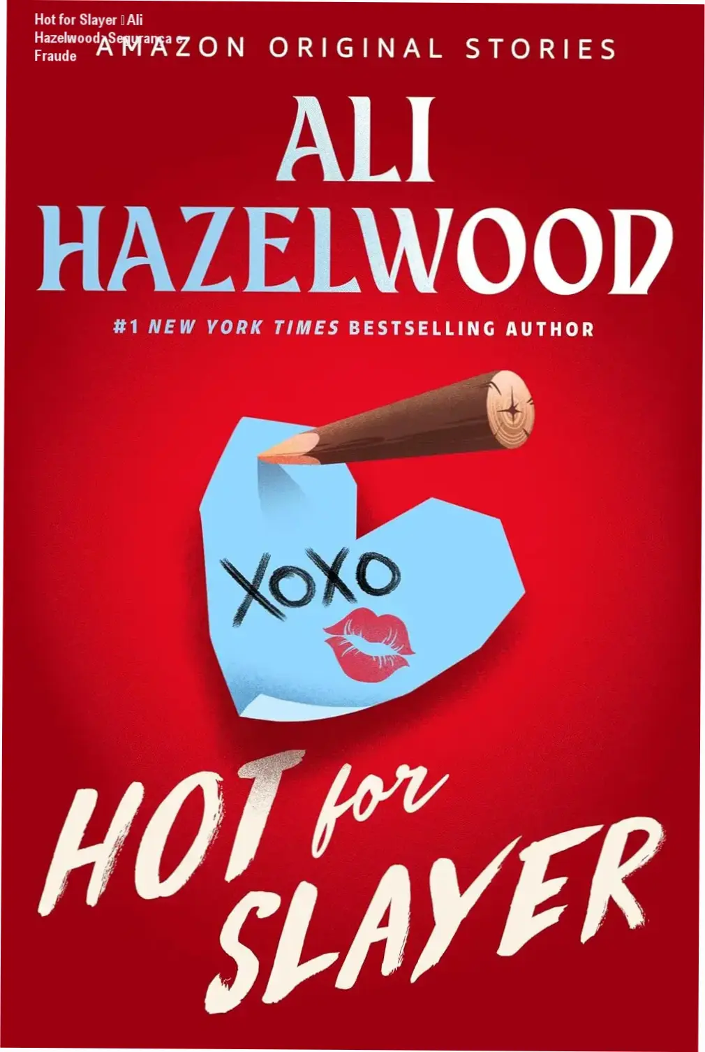 Hot for Slayer de Ali Hazelwood reputação, fraude e segurança