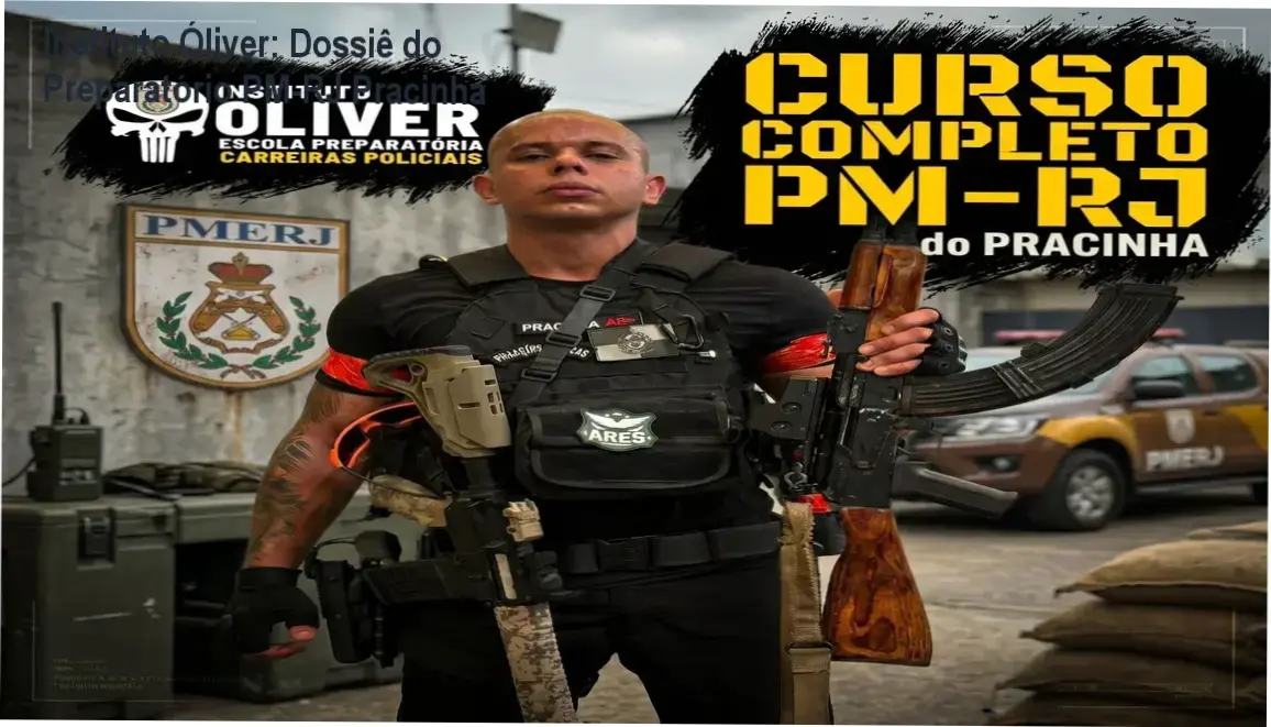 Instituto Óliver – bastidores e visão interna do Preparatório PM‑RJ Pracinha