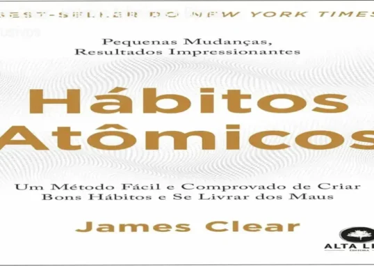 James Clear – Hábitos Atômicos com bônus e materiais complementares