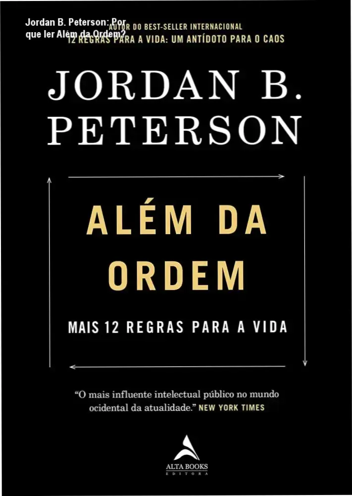 Capa do livro Além da ordem: Mais 12 regras para a vida de Jordan B. Peterson
