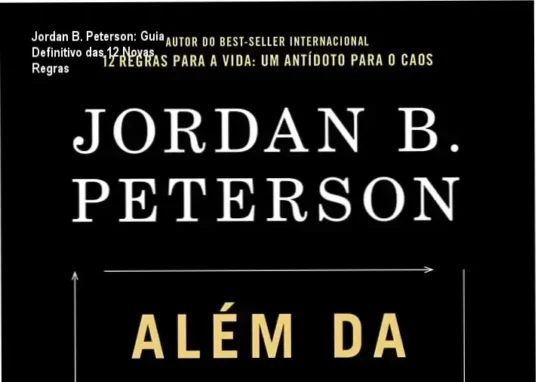 Capa do livro Além da ordem: Mais 12 regras para a vida, de Jordan B. Peterson