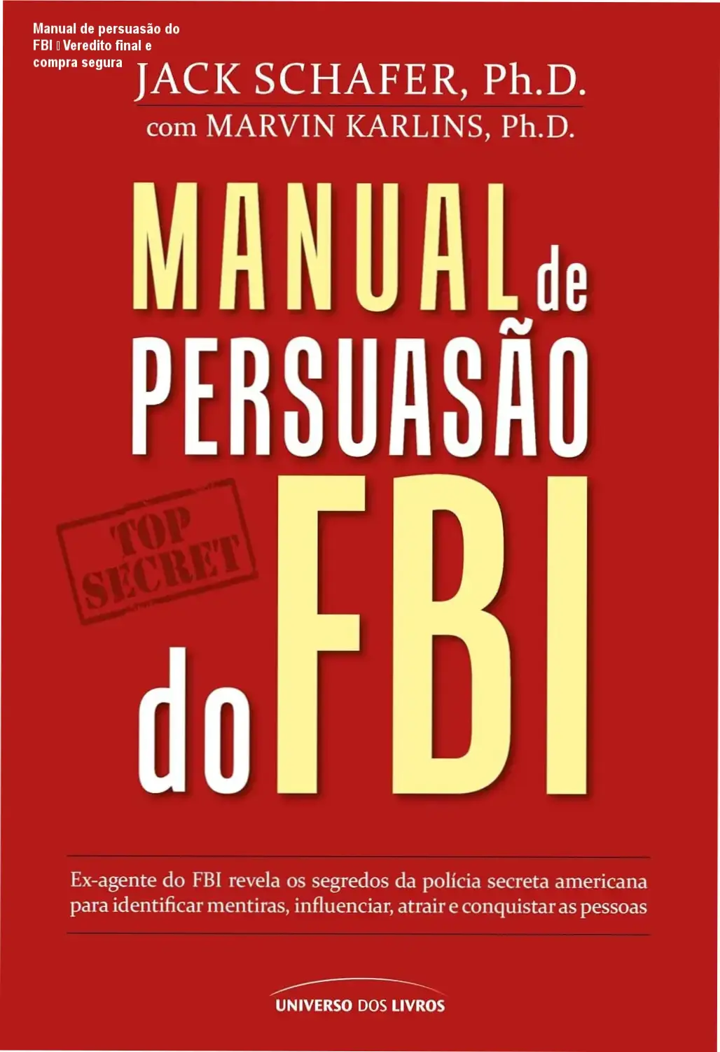 Manual de persuasão do FBI de Jack Schafer – conclusão e recomendação de compra